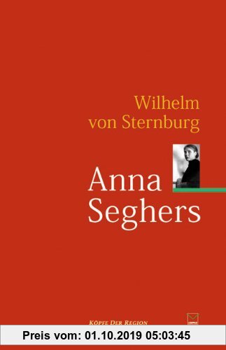 Gebr. - Anna Seghers: Ein biografischer Essay