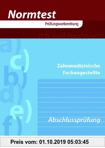 Gebr. - Normtest - Zahnmedizinische Fachangestellte, Abschlussprüfung (Aufgabenband) (Normtest-Broschüren)