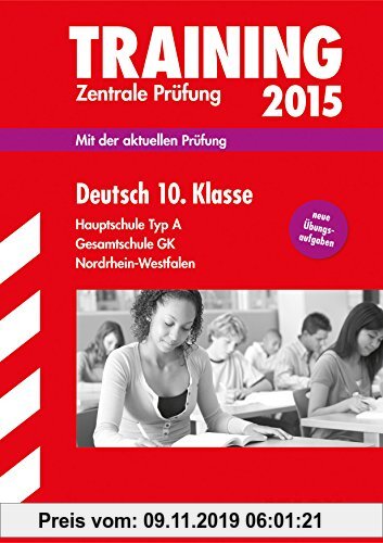 Training Abschlussprüfung Zentrale Prüfung Deutsch 10. Klasse 2015 Hauptschule Nordrhein-Westfalen