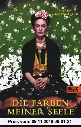 Gebr. - Die Farben meiner Seele: Die Lebensgeschichte der Frida Kahlo