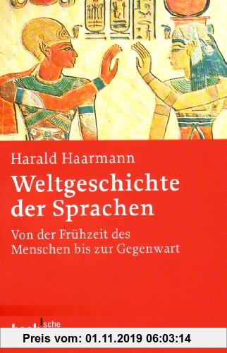 Gebr. - Weltgeschichte der Sprachen: Von der Frühzeit des Menschen bis zur Gegenwart