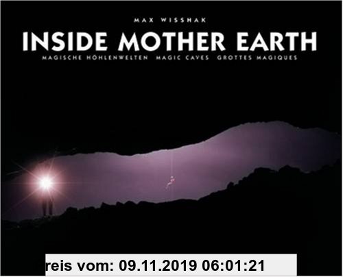 Gebr. - Inside Mother Earth: Magische Höhlenwelten /Magic Caves /Grottes Magiques