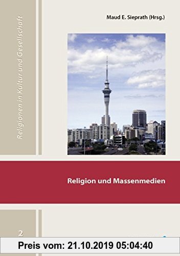 Gebr. - Religion und Massenmedien (Religionen in Kultur und Gesellschaft)
