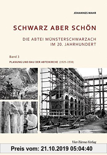 Gebr. - Schwarz aber schön. Die Abtei Münsterschwarzach im 20. Jahrhundert. Band 3: Planung und Bau der Abteikirche (1929-1938)