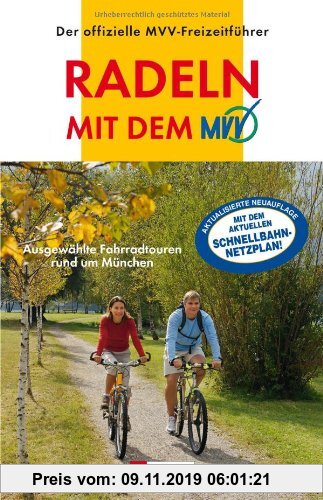 Gebr. - Radeln mit dem MVV: Ausgewählte Fahrradtouren rund um München