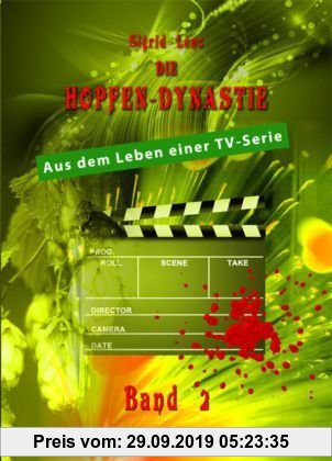 Gebr. - Die Hopfendynastie - Band 2: Aus dem Leben einer TV-Serie. Mini-Buch