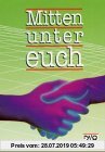 Gebr. - Mitten unter euch, Neuausgabe für Nordrhein-Westfalen und Niedersachsen, 7./8. Jahrgangsstufe