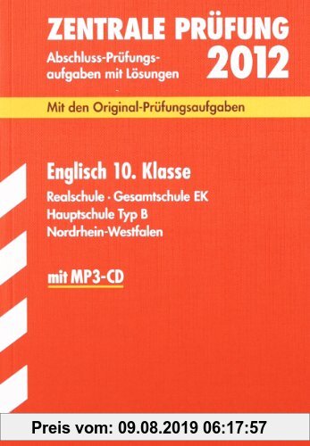 Gebr. - Abschluss-Prüfungsaufgaben Realschule Nordrhein-Westfalen; Zentrale Prüfung Englisch 10. Klasse 2012 mit MP3-CD;Mit den Original-Prüfungsaufga