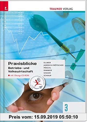 Gebr. - Praxisblicke - Betriebs- und Volkswirtschaft 3 HAS: inkl. Übungs-CD-ROM