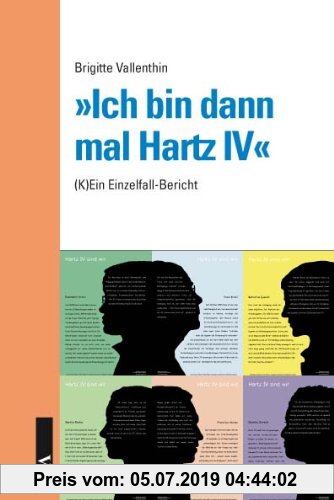 Gebr. - »Ich bin dann mal Hartz IV«: (K)Ein Einzelfallbericht