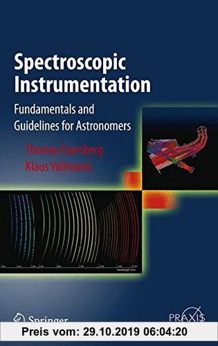 Spectroscopic Instrumentation: Fundamentals and Guidelines for Astronomers (Springer Praxis Books)