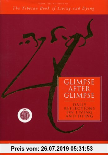 Gebr. - Glimpse After Glimpse: Daily Reflections on Living and Dying