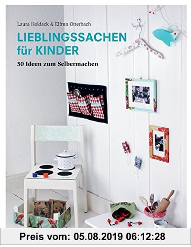 Gebr. - Lieblingssachen für Kinder: 50 Ideen zum Selbermachen
