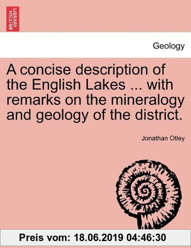 Gebr. - A concise description of the English Lakes ... with remarks on the mineralogy and geology of the district. SIXTH EDITION