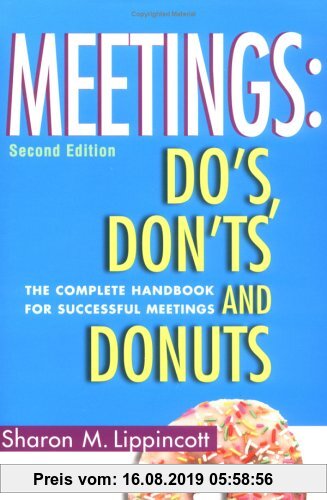 Gebr. - Meetings: Do'S, Dont's and Donuts: The Complete Handbook for Successful Meetings