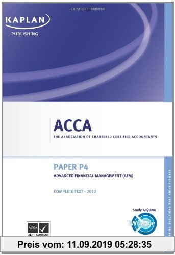 Gebr. - Acca Paper P4, Advanced Financial Management: Complete Text. (Acca Complete Texts)