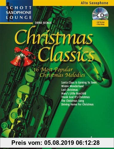 Gebr. - Christmas Classics: Die 16 beliebtesten Weihnachtsmelodien. Alt-Saxophon. Ausgabe mit CD.: Die 16 beliebtesten Weihnachtslieder (Schott Saxoph