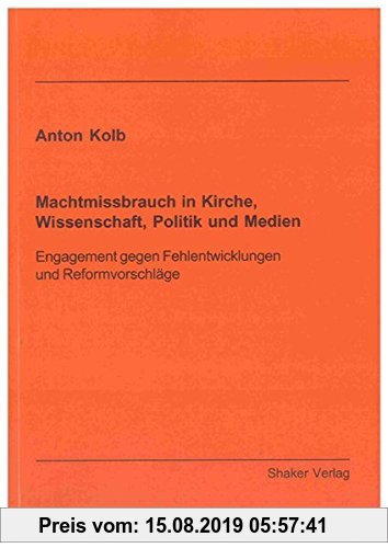Gebr. - Machtmissbrauch in Kirche, Wissenschaft, Politik und Medien: Engagement gegen Fehlentwicklungen und Reformvorschläge