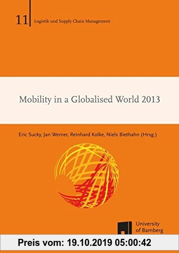 Gebr. - Mobility in a Globalised World 2013 (Schriftenreihe Logistik und Supply Chain Management)