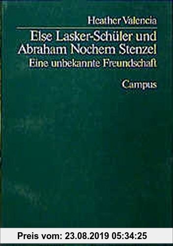 Gebr. - Else Lasker-Schüler und Abraham Nochem Stenzel: Eine unbekannte Freundschaft (Campus Judaica)