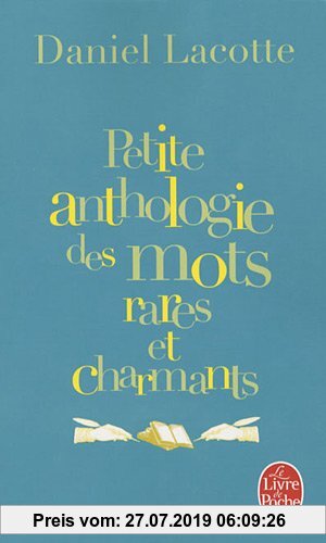 Gebr. - Petite Anthologie Des Mots Rares Et Charmants (Ldp Litterature)