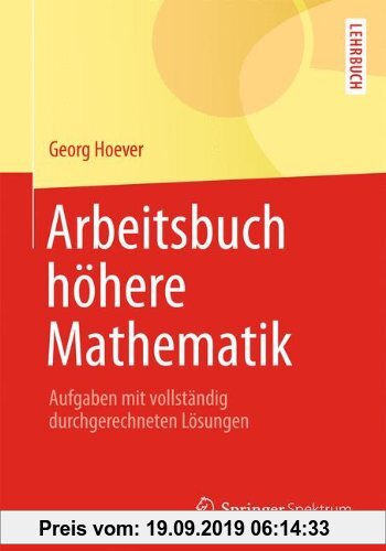 Gebr. - Arbeitsbuch höhere Mathematik: Aufgaben mit vollständig durchgerechneten Lösungen (Springer-Lehrbuch)
