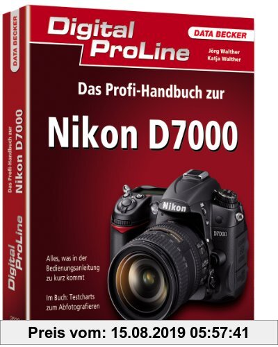 Gebr. - Digital ProLine: Das Profihandbuch zur Nikon D7000