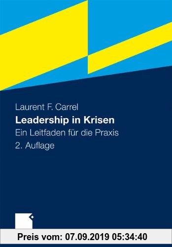 Gebr. - Leadership in Krisen: Ein Leitfaden für die Praxis