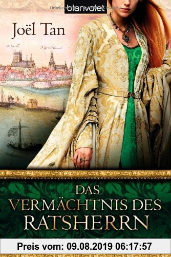 Gebr. - Das Vermächtnis des Ratsherrn: Historischer Roman