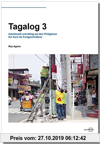 Gebr. - Tagalog 3: Arbeitswelt und Alltag auf den Philippinen - Ein Kurs für Fortgeschrittene
