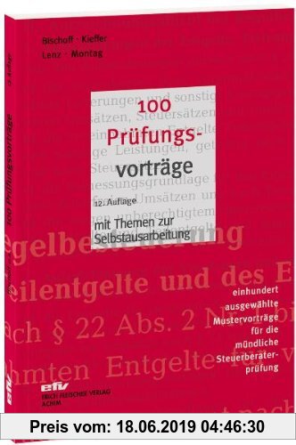Gebr. - 100 Prüfungsvorträge: 100 ausgewählte Mustervorträge für die mündliche Steuerberaterprüfung
