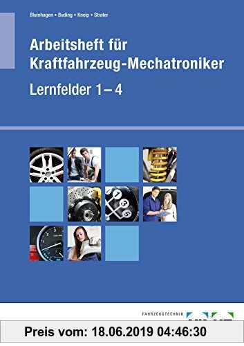 Gebr. - Arbeitsheft für Kraftfahrzeug-Mechatroniker: Lernfelder 1 bis 4 - Schülerausgabe