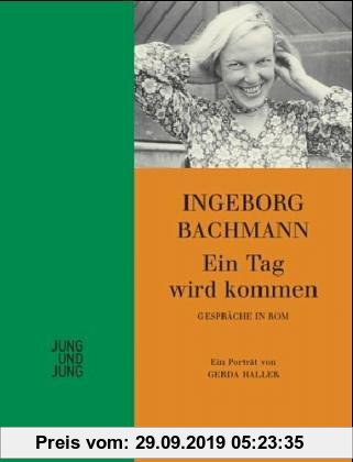 Gebr. - Ein Tag wird kommen: Gespräche in Rom, ein Porträt von Gerda Haller