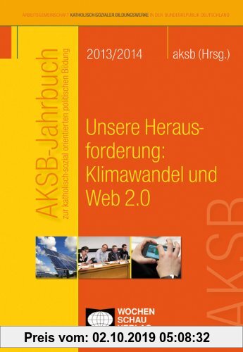 Gebr. - AKSB-Jahrbuch 2013-14: Unsere Herausforderung: Klimawandel und Web 2.0