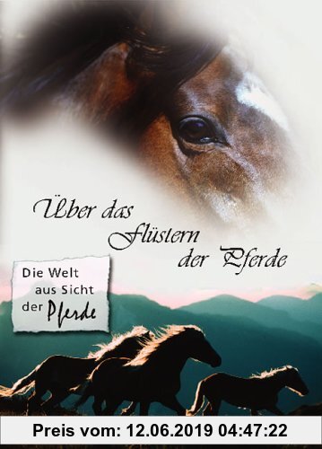 Gebr. - Über das Flüstern der Pferde: Die Welt aus Sicht der Pferde