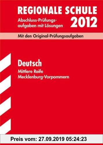 Gebr. - Deutsch 2011. Mit den Original-Prüfungsaufgaben. Jahrgänge 2000-2010. Abschluss-Prüfungsaufgaben mit Lösungen. Abschluss-Prüfungsaufgaben Real