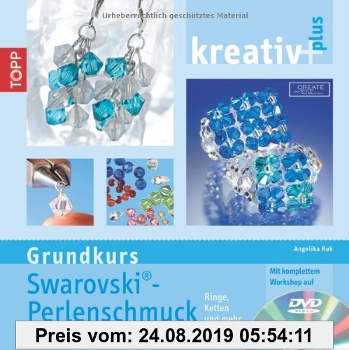 Gebr. - kreativ plus - Grundkurs Swarowski Perlenschmuck: Erweiterte Neuauflage. Ringe, Ketten und mehr