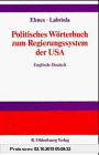 Gebr. - Politisches Wörterbuch zum Regierungssystem der USA. Englisch - Deutsch
