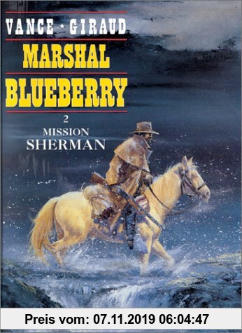 Gebr. - Marshal Blueberry, Tome 2 : Mission Sherman (Marshall Bluebe)