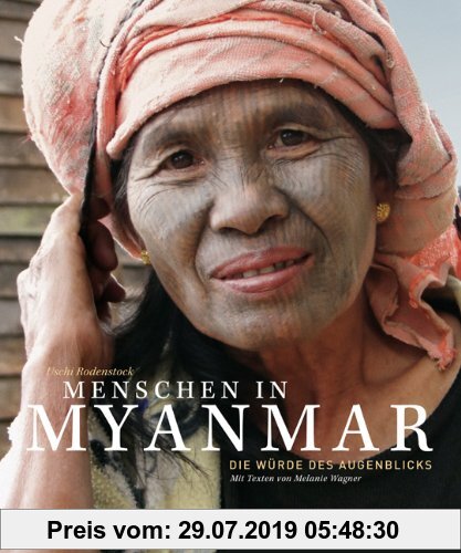 Gebr. - Bildband Menschen in Myanmar: Eine Bilderreise durch das geheimnisvolle Land in Südostasien, mit faszinierenden Aufnahmen der Kultur und Lands