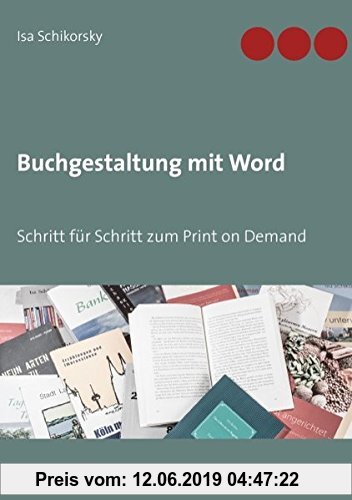 Gebr. - Buchgestaltung mit Word: Schritt für Schritt zum Print on Demand