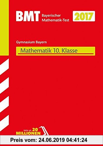 STARK Bayerischer Mathematik-Test Gymnasium 10. Klasse: Original-Test der Jahre 2010 bis 2016