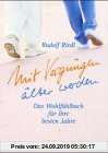 Gebr. - Mit Vergnügen älter werden