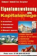 Gebr. - Eigentumswohnung als Kapitalanlage: Erwerben, finanzieren, vermieten, Steuern sparen