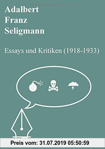 Gebr. - Adalbert Franz Seligmann: Essays und Kritiken (1918-1933)