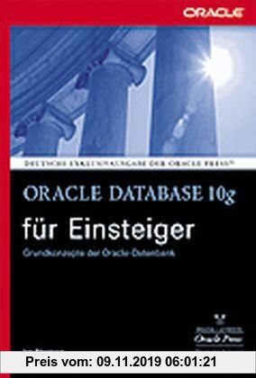Gebr. - Oracle Database 10g für Einsteiger: Grundkonzepte der Oracle-Datenbank