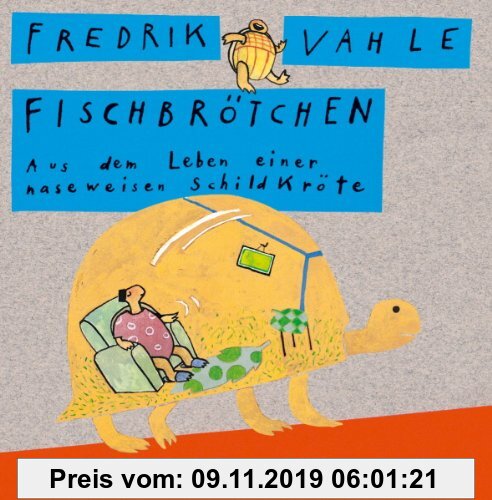 Gebr. - Fischbrötchen (CD): Aus dem Leben einer naseweisen Schildkröte