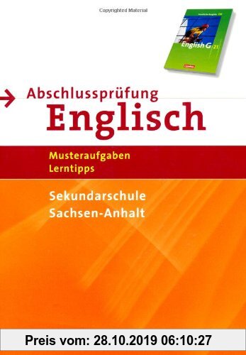 Gebr. - Abschlussprüfung Englisch - English G 21 - Sekundarschule Sachsen-Anhalt: 10. Schuljahr - Musterprüfungen, Lerntipps (Mittlerer Schulabschluss