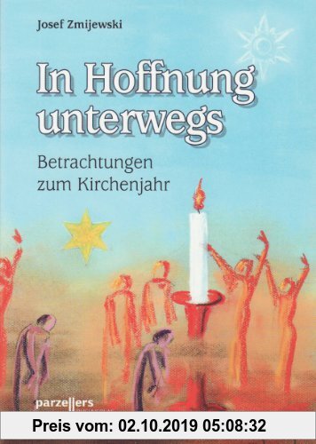 Gebr. - In Hoffnung unterwegs: Betrachtungen zum Kirchenjahr