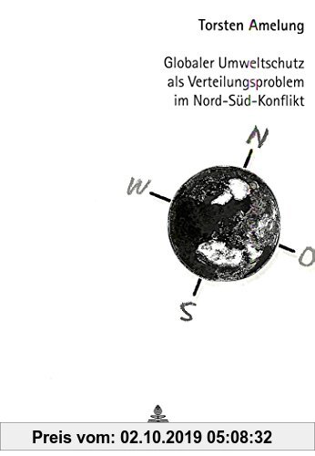 Gebr. - Globaler Umweltschutz als Verteilungsproblem im Nord-Süd-Konflikt: Ursachen und Lösungsmöglichkeiten dargestellt am Beispiel der Rodung tropis